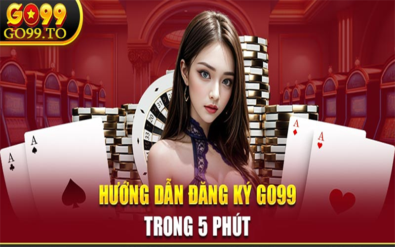 Đăng ký tài khoản Go99 đơn giản và nhanh chóng